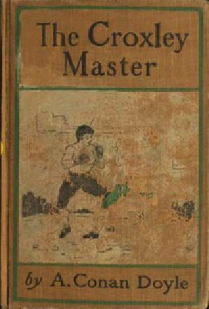 [Gutenberg 38443] • The Croxley Master: A Great Tale Of The Prize Ring